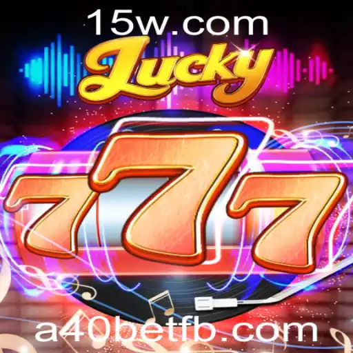 Lucky777: Descubra o Jogo Emocionante da Plataforma a40bet